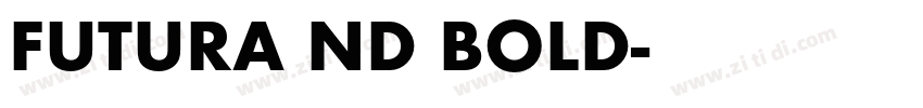 FUTURA ND BOLD字体转换 FUTURA ND BOLD字体转换